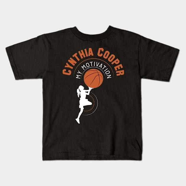 My Motivation - Cynthia Cooper Kids T-Shirt by SWW